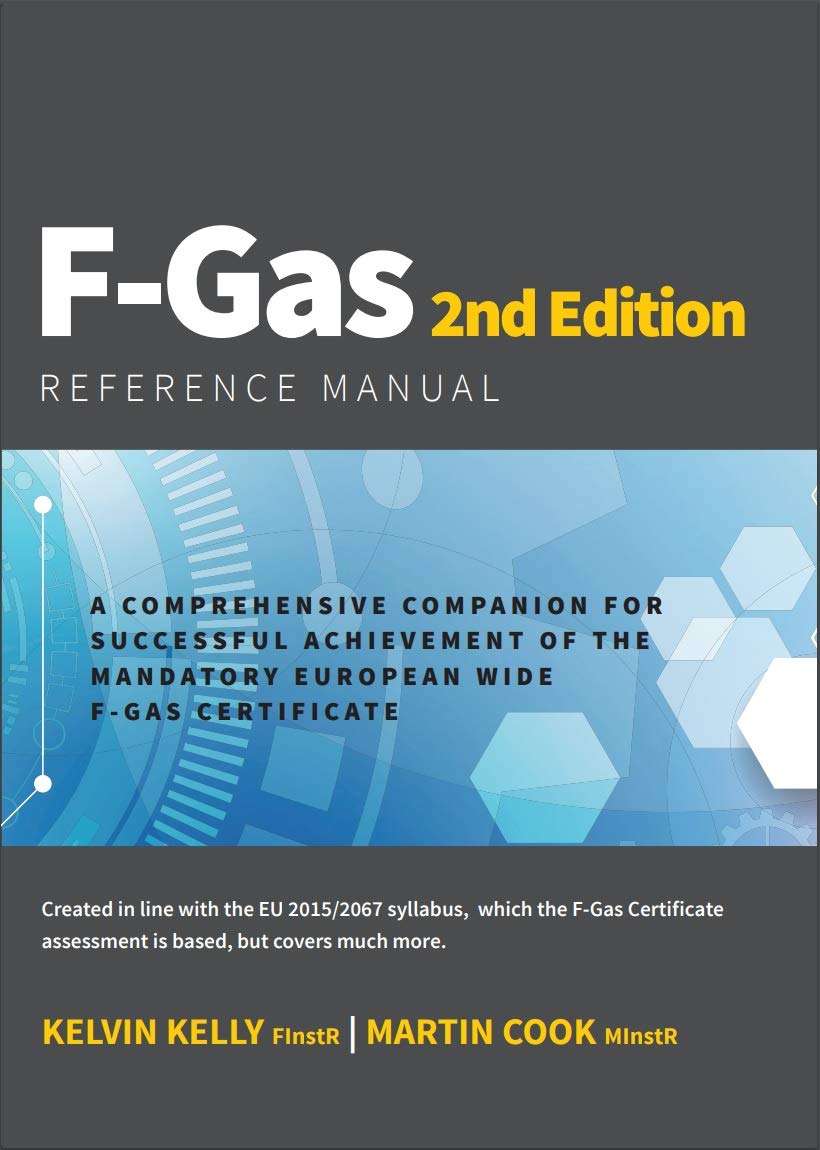 F-Gas Reference Manual 2nd Edition (Kelvin Kelly)